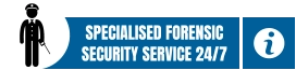 SPECIALISED FORENSIC SECURITY SERVICE 24/7 i